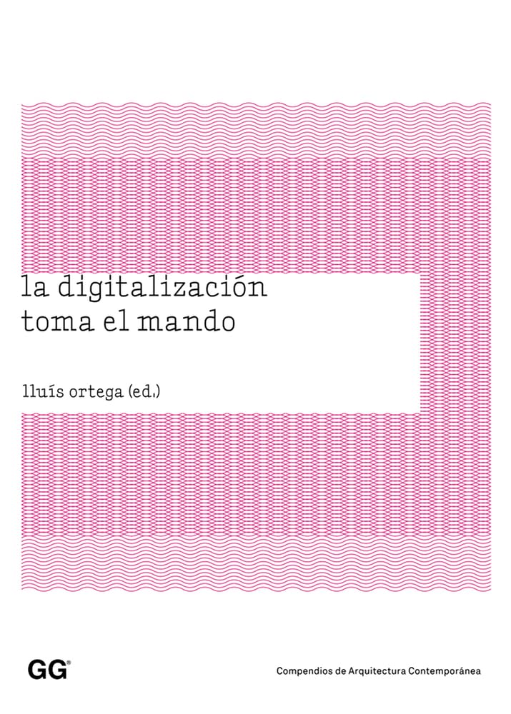 La digitalización toma el mando (Compendios de Arquitectura Contemporánea) Architecture