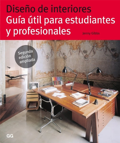 Diseño de interiores: Guía útil para estudiantes y profesionales Architecture