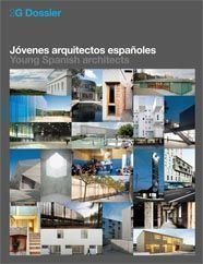 2G Dossier Young Spanish Architects Architecture