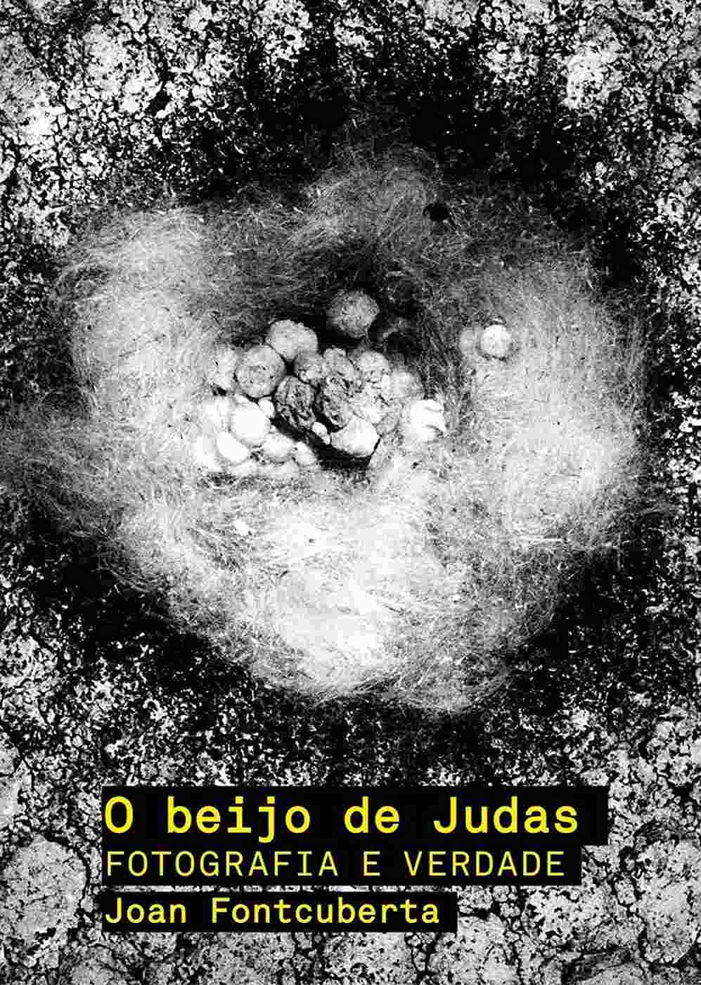 O beijo de Judas: Fotografia e verdade Film, Art & Culture