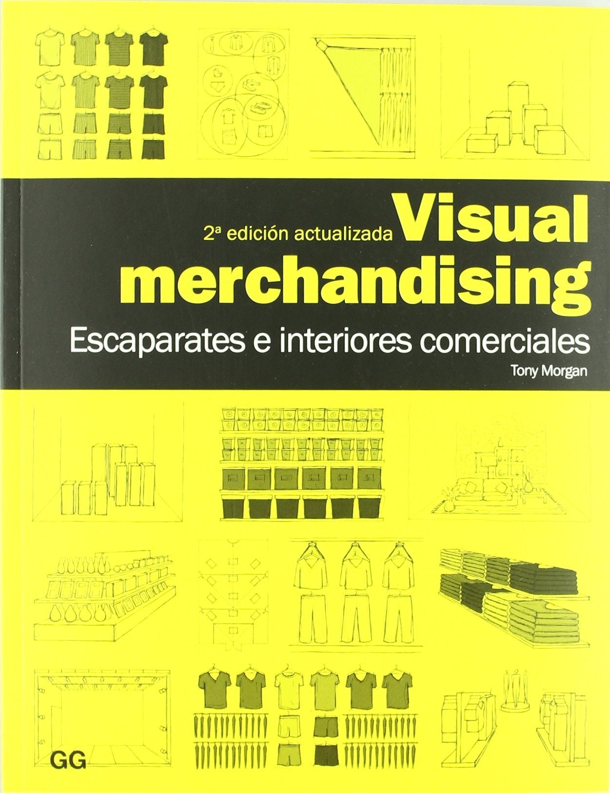 Visual merchandising : escaparates e interiores comerciales Learning & Reference Books