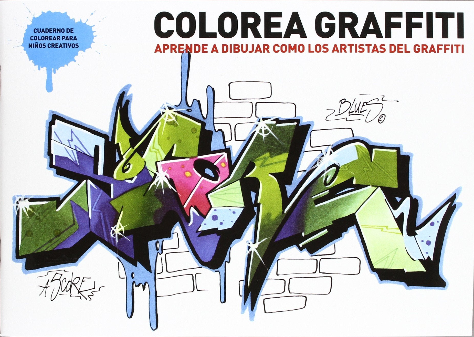 Colorea Graffiti: Aprende a dibujar como los artistas del Graffiti book