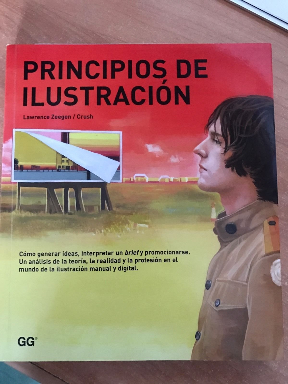 Principios de ilustración : cómo generar ideas, interpretar un brief y promocionarse : análisis de la teoría, la realidad y la profesión en el mundo de la ilustración manual y digital Learning & Reference