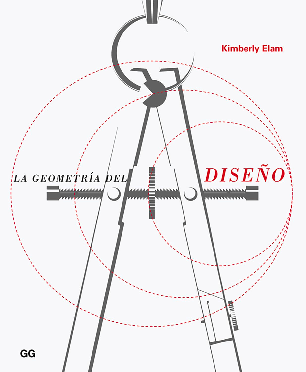 La geometría del diseño: Estudios Sobre La Proporción Y La Composición book