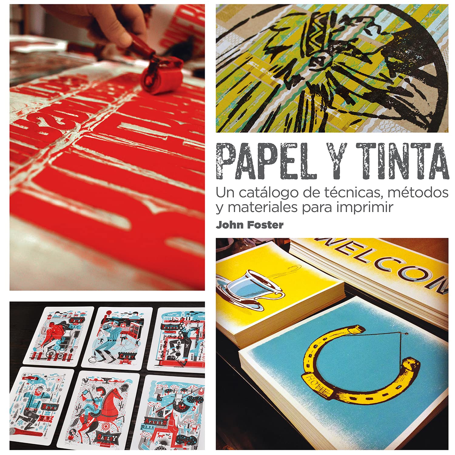 Papel y tinta : un catálogo de técnicas, métodos y materiales para imprimir book
