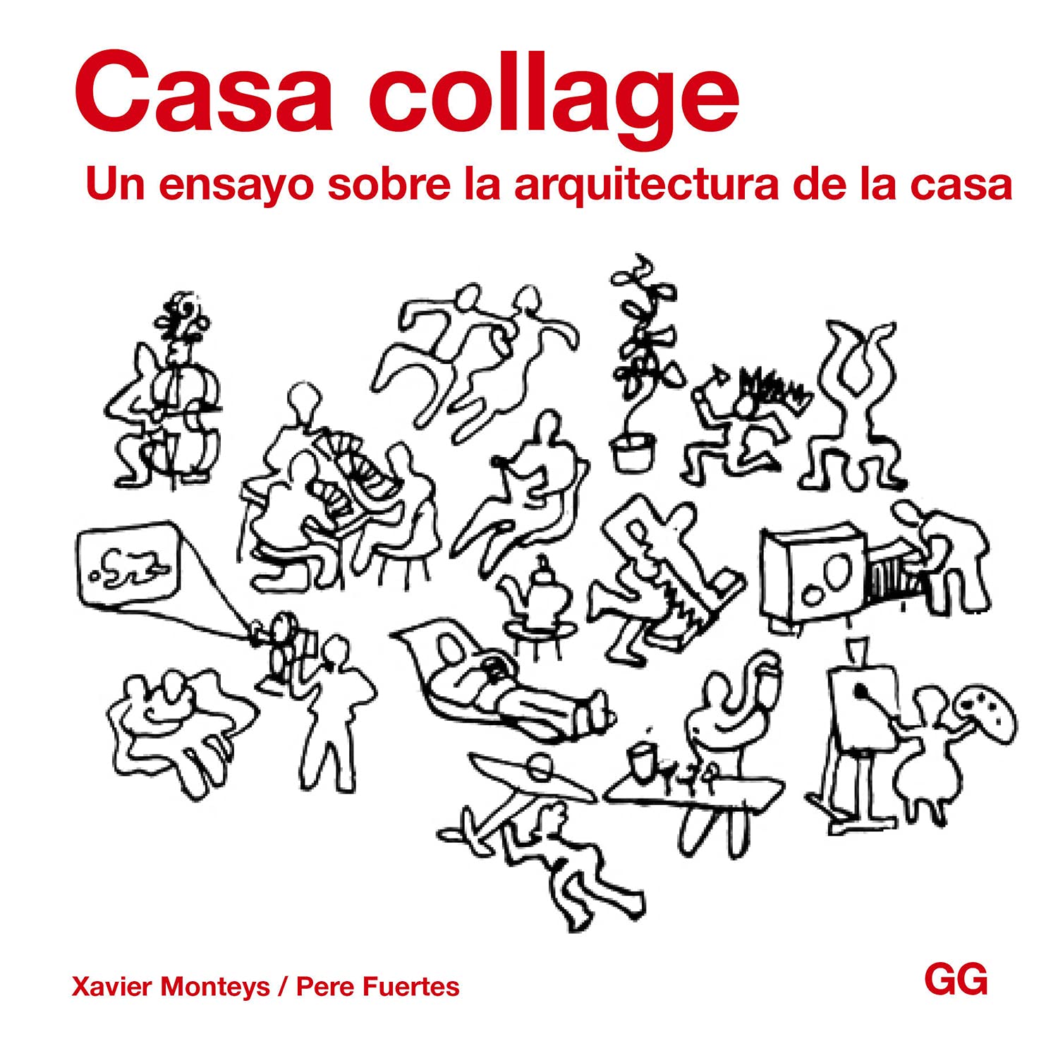 Casa collage/ Home Collage: Un Ensayo Sobre La Arquitectura De La Casa/ an Essay on the Home Architecture book