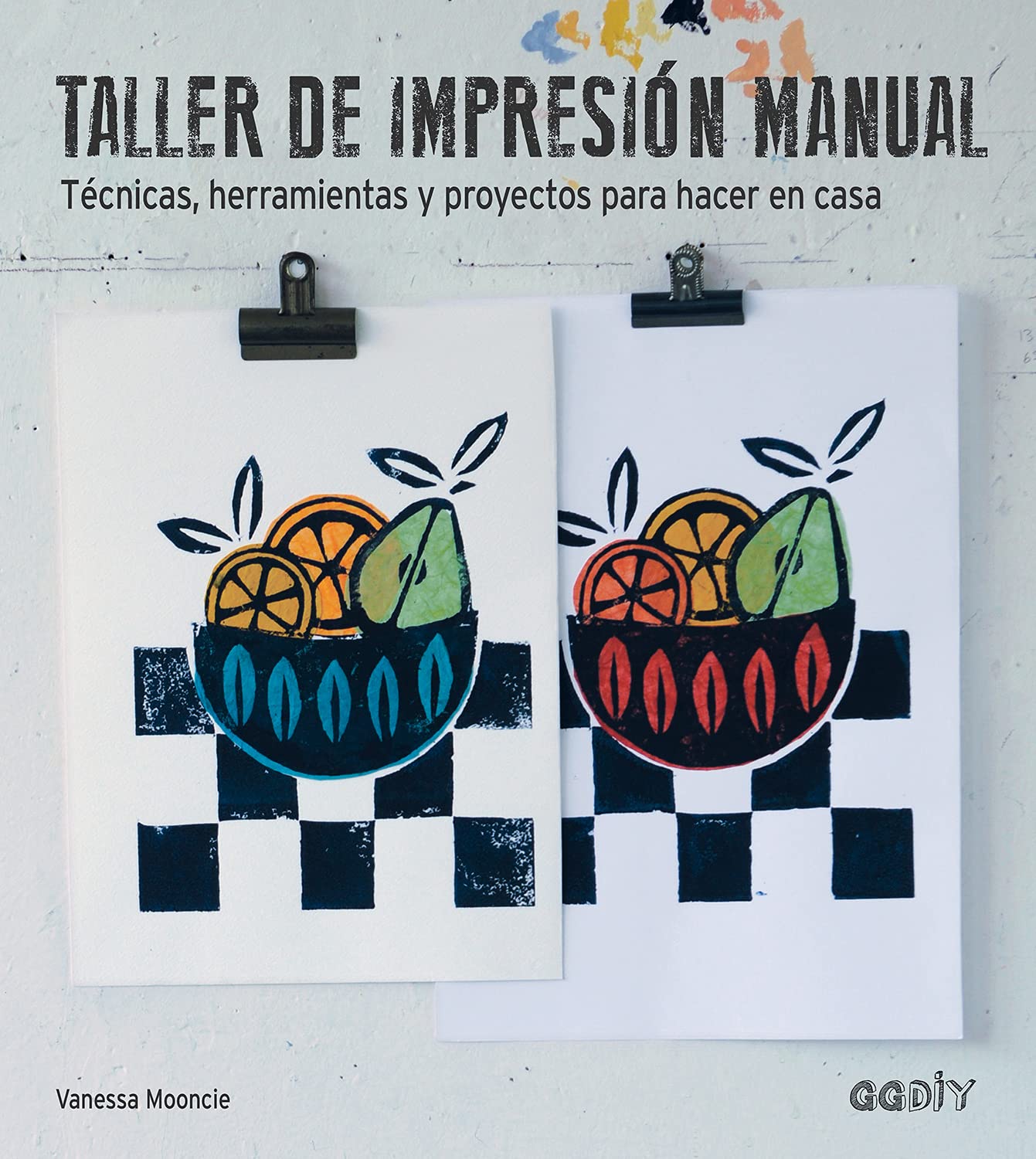 Taller de impresión manual: Técnicas, Herramientas Y Proyectos Para Hacer En Casa book
