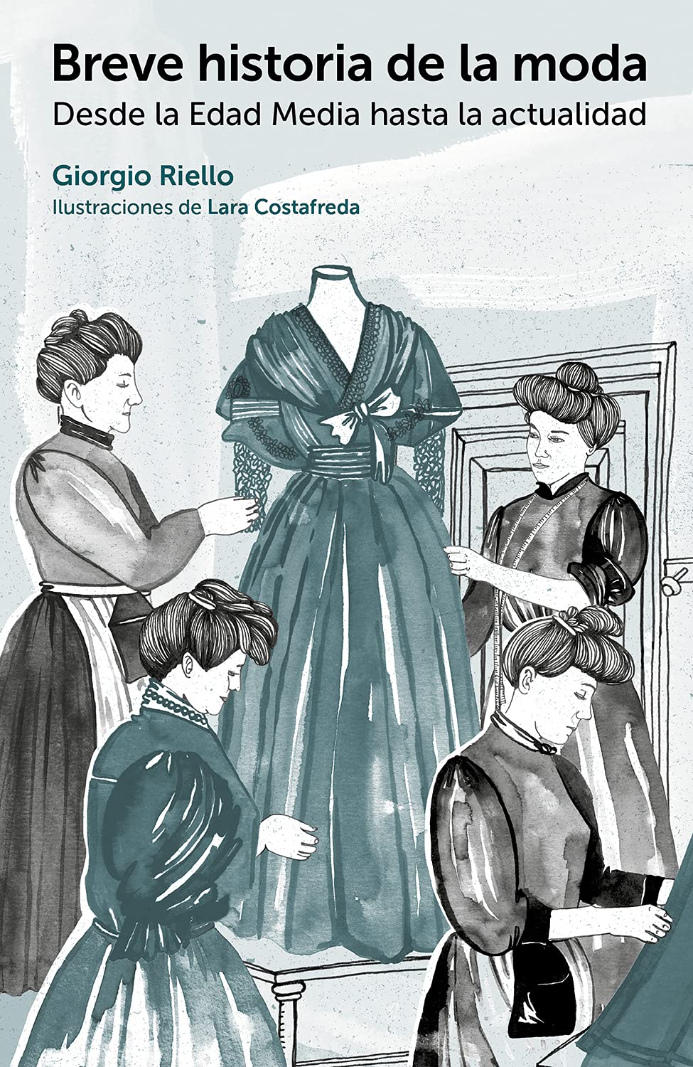 Breve historia de la moda : desde la Edad Media hasta la actualidad (GGmoda) Film, Art & Culture