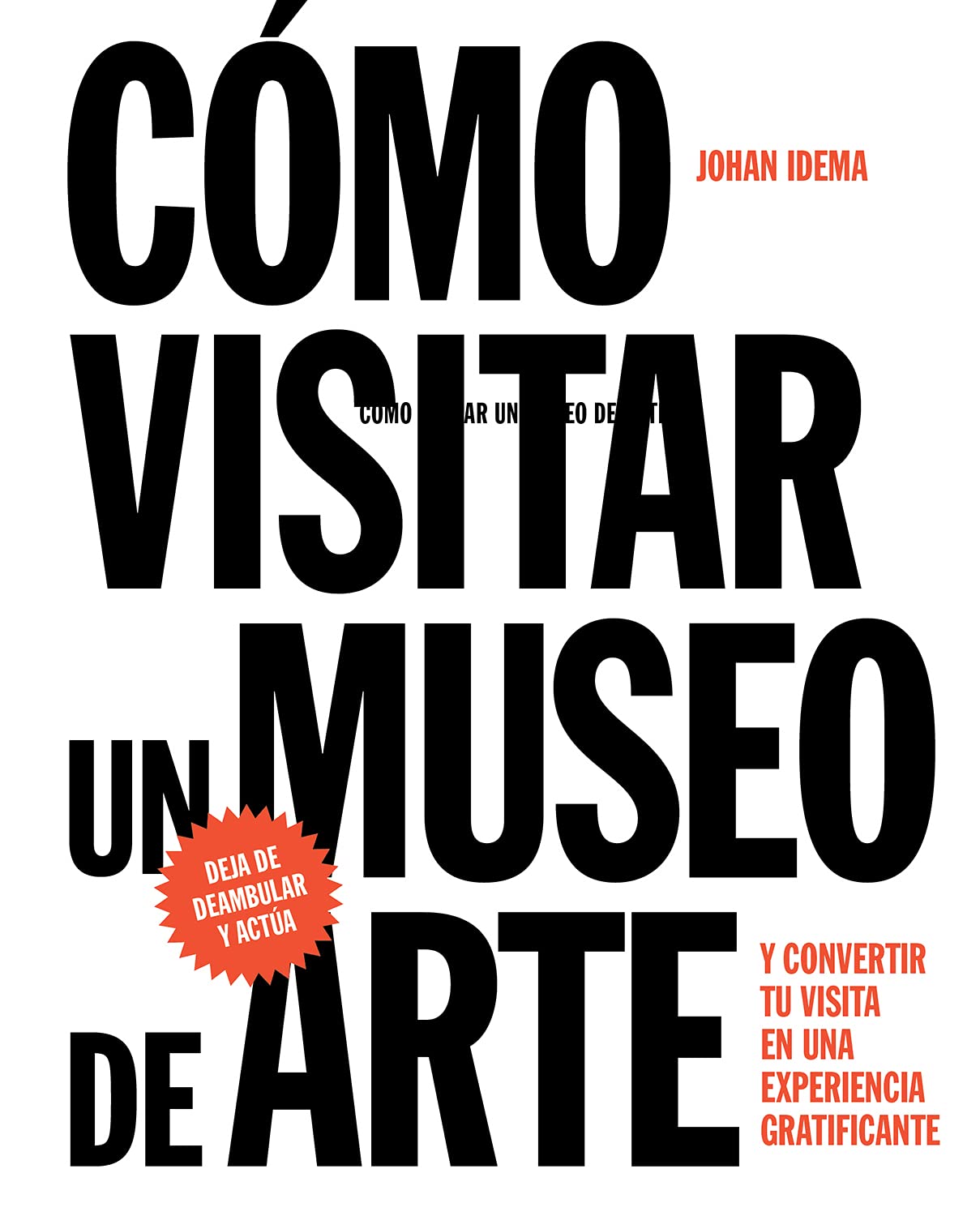 Cómo Visitar Un Museo de Arte book