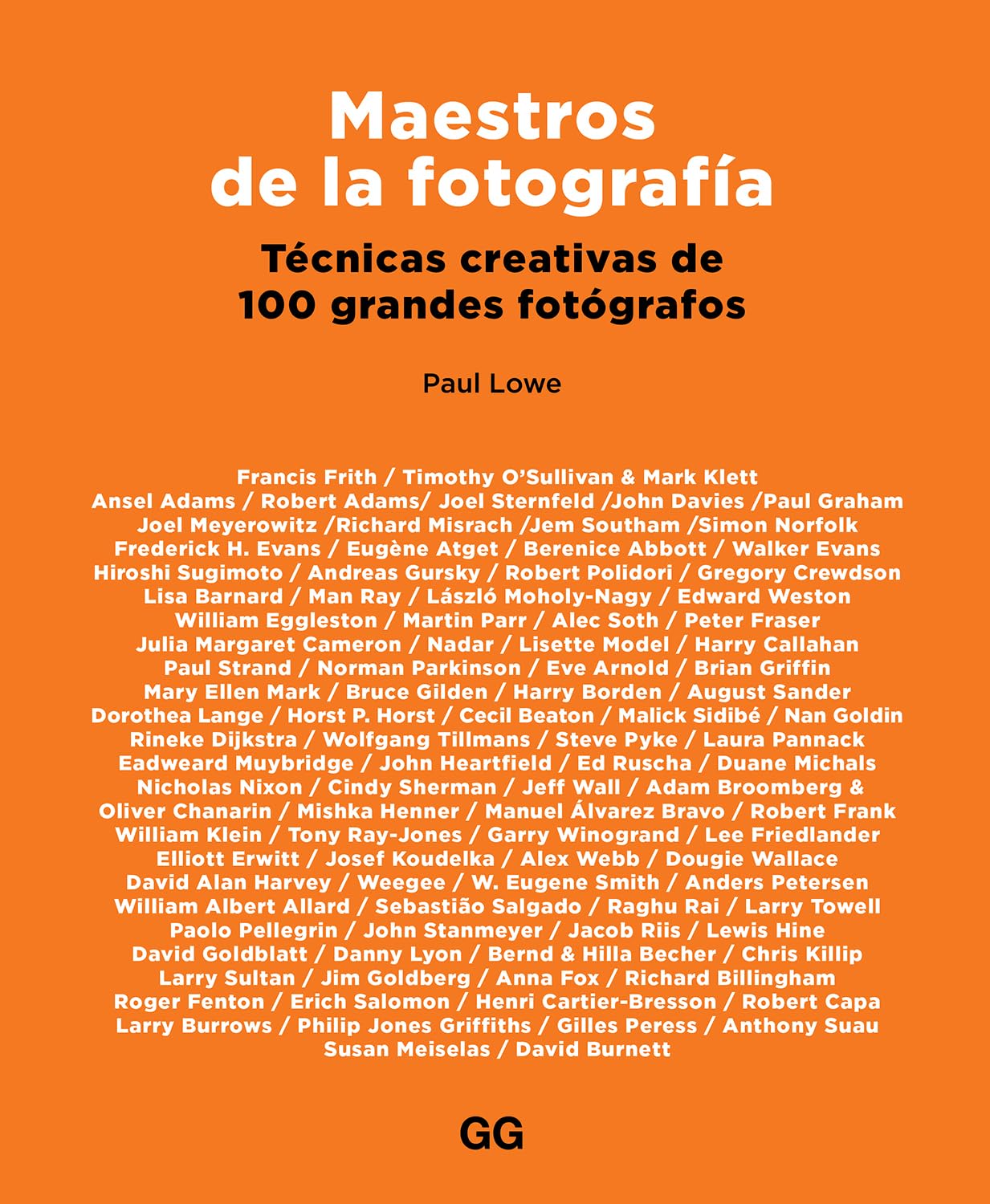 Maestros de la fotografía : técnicas creativas de 100 grandes fotógrafos Social Sciences