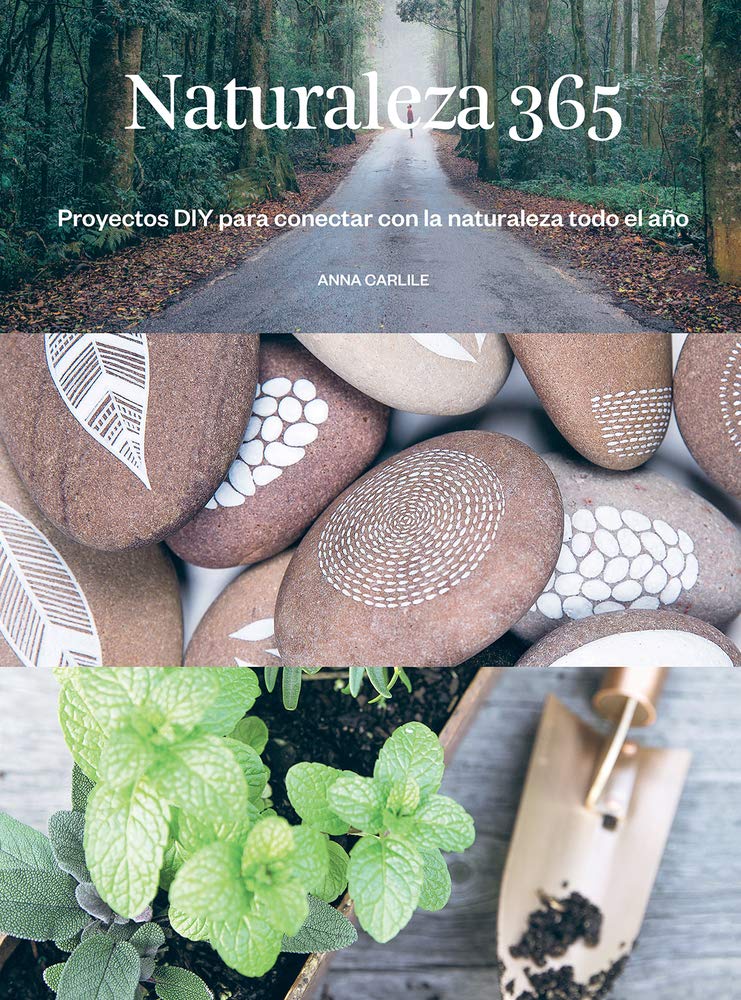 Naturaleza 365 : proyectos DIY para conectar con la naturaleza todo el año book