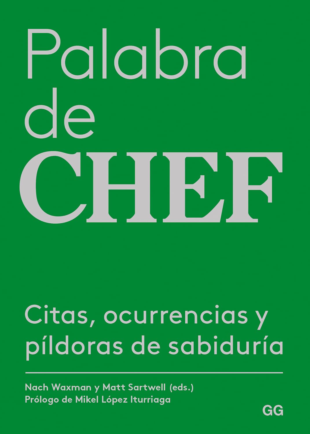 Palabra de chef : citas, ocurrencias y píldoras de sabiduría Contemporary literature