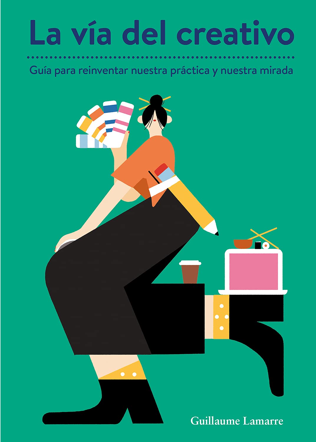La vía del creativo : guía para reinventar nuestra práctica y nuestra mirada Film, Art & Culture