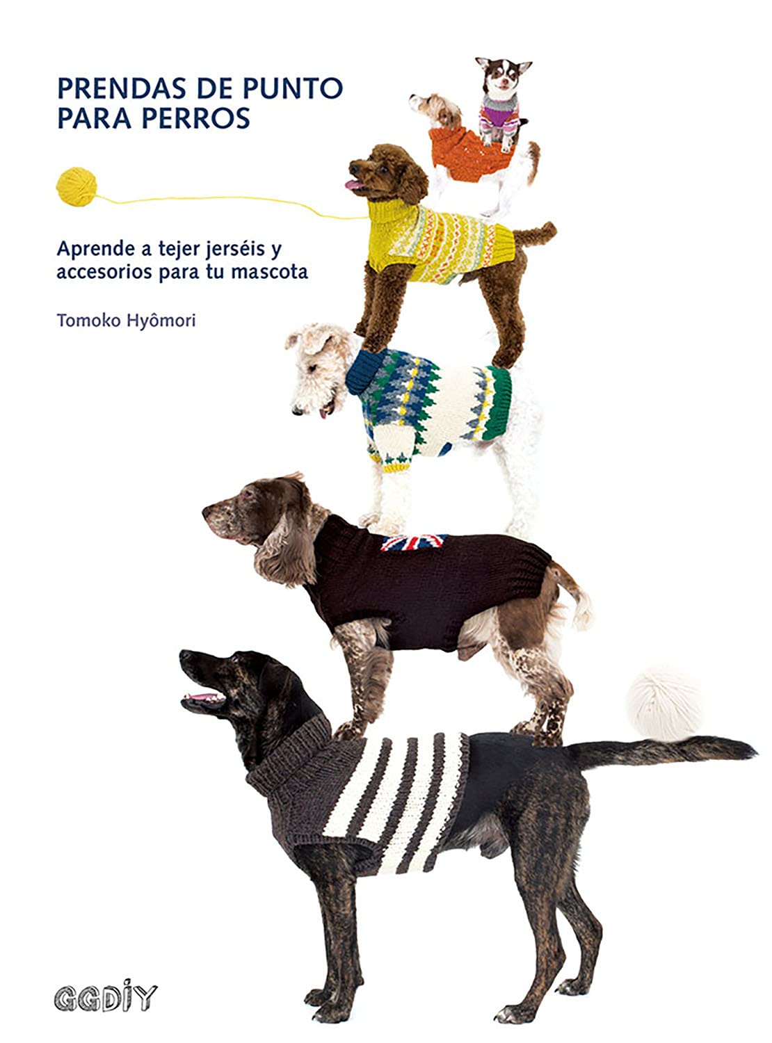 Prendas De Punto Para Perros: Aprende a Tejer Jerséis Y Accesorios Para Tu Mascota book