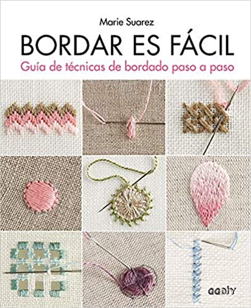 Bordar es fácil: Guía de técnicas de bordado paso a paso (GG DIY) Hobbies & Crafts