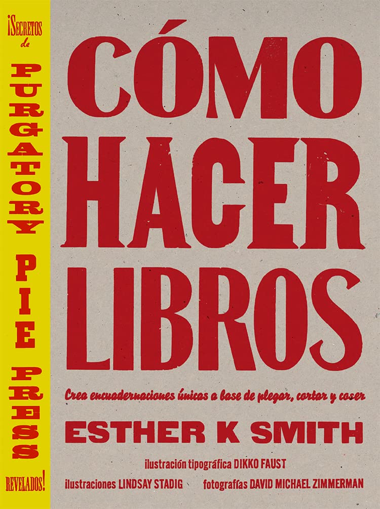 Cómo hacer libros: Crea encuadernaciones únicas a base de plegar, cortar y coser Film, Art & Culture