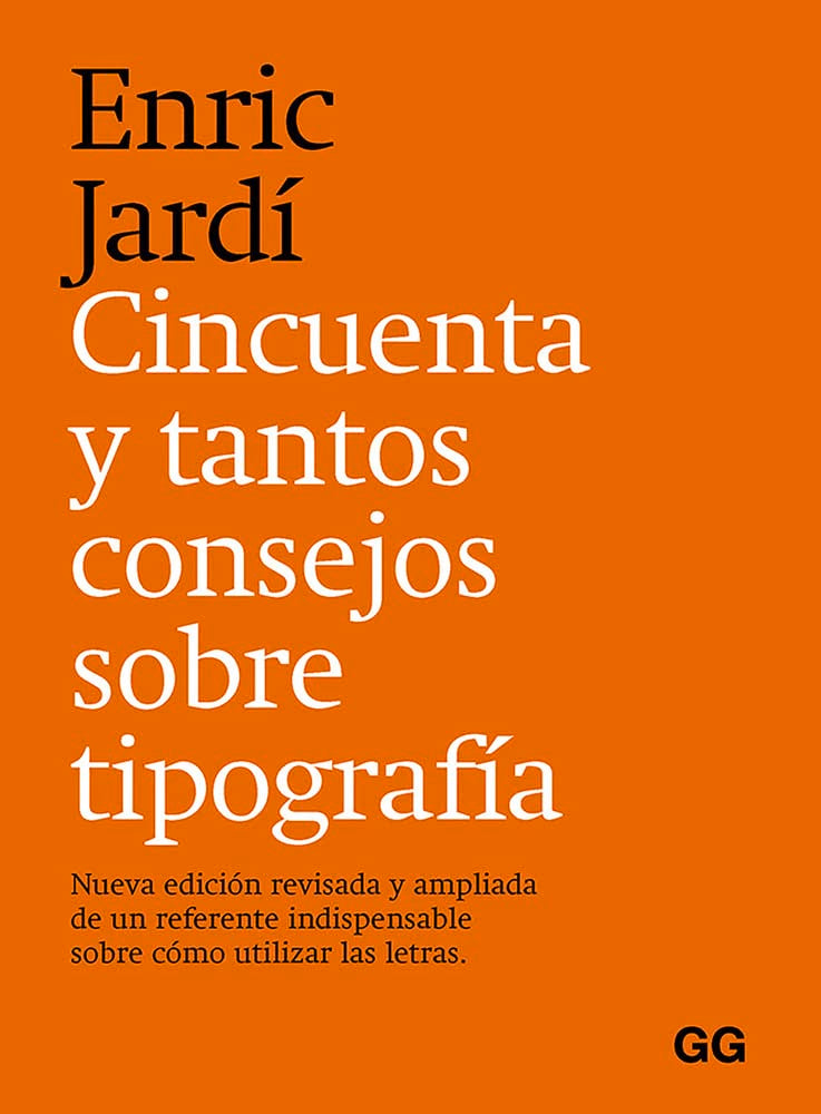 Cincuenta y tantos consejos sobre tipografía/ Fifty-odd Typography Tips book