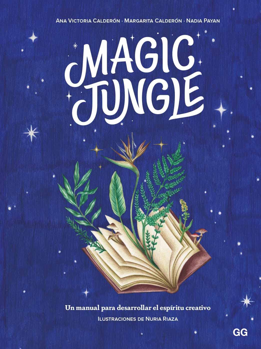 Magic jungle: Un manual para desarrollar el espíritu creativo Business, Finance & Career
