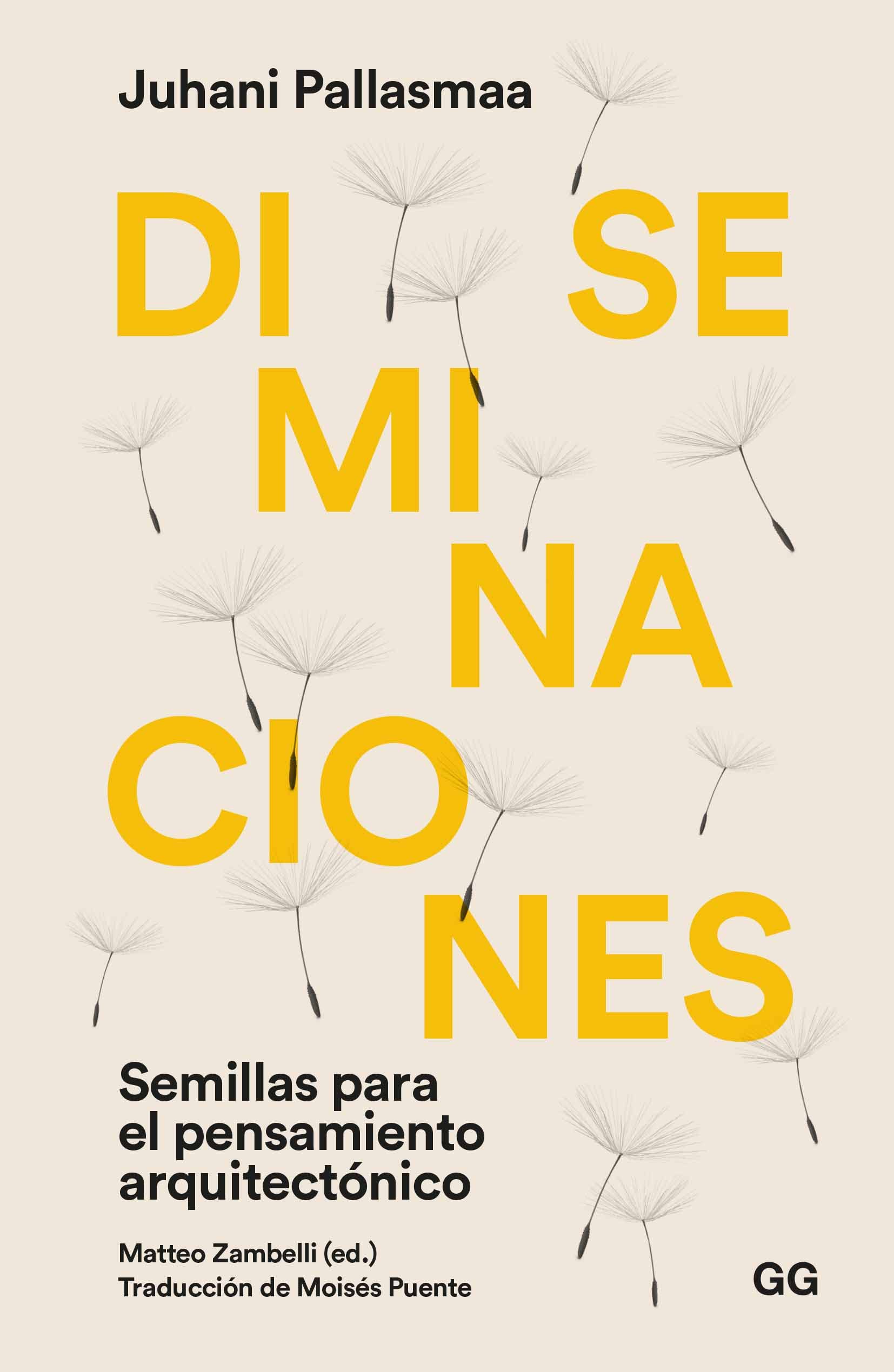 Diseminaciones Semillas para el pensamiento arquitectónico Architecture