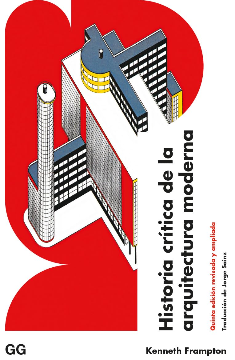 Historia crítica de la arquitectura moderna: Quinta edición revisada y ampliada Books