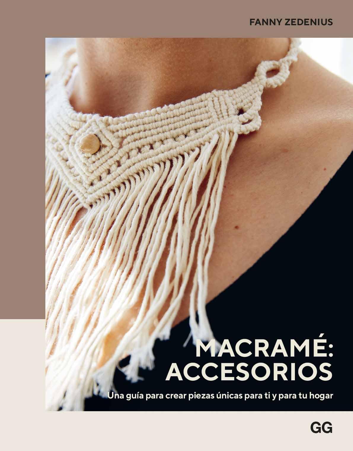 Macramé: accesorios: Una guía para crear piezas únicas para ti y para tu hogar book