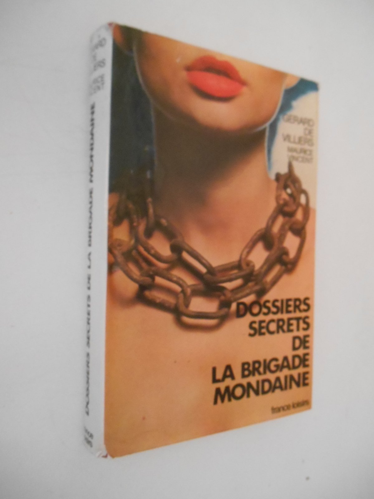 Dossiers secrets de la Brigade Mondaine / de Villiers, Gérard / Réf45498 book