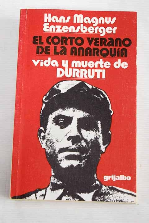 El corto verano de la anarquía: vida y muerte de Buenaventura Durruti Books