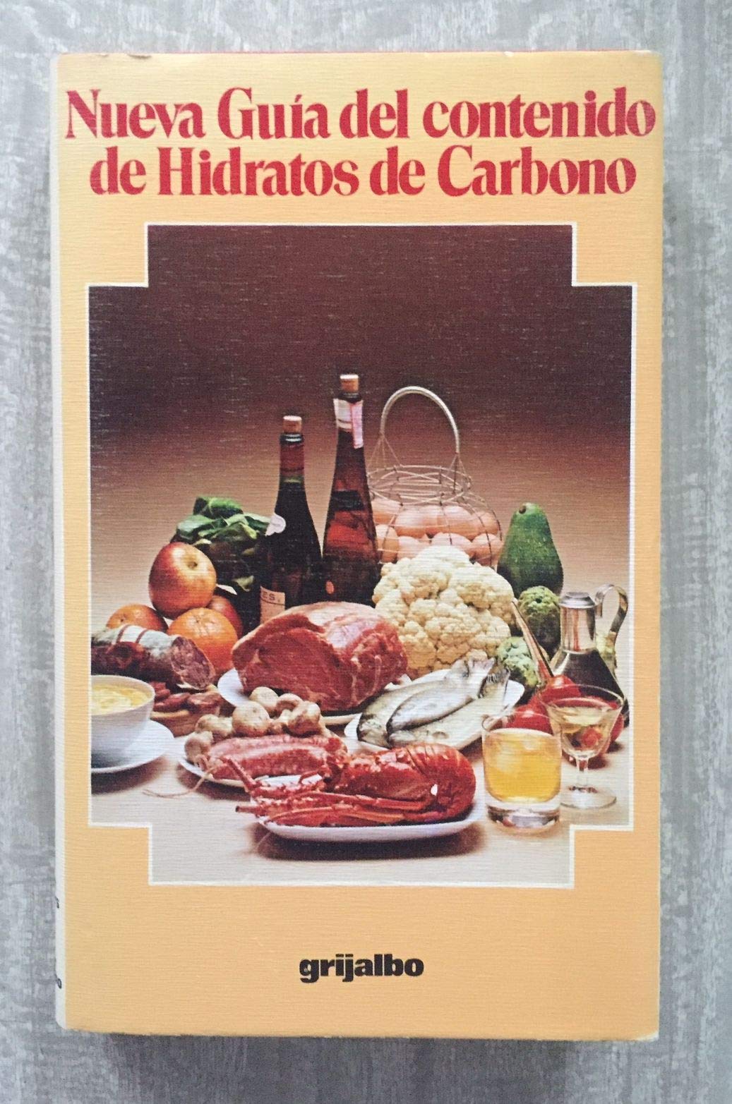 Nueva Guia del contenido de Hidratos de Carbono book