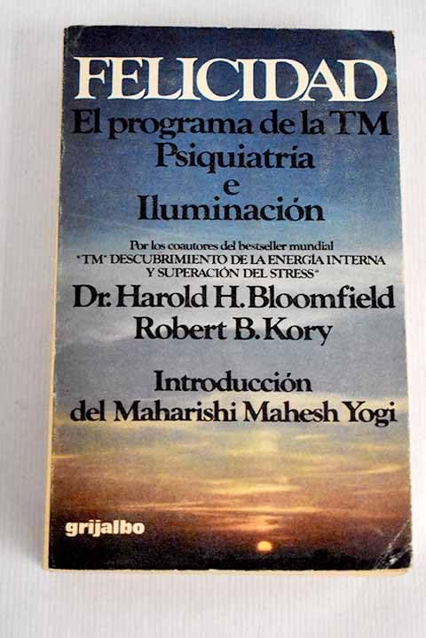 Felicidad: el programa de la TM, psiquiatría o iluminación book