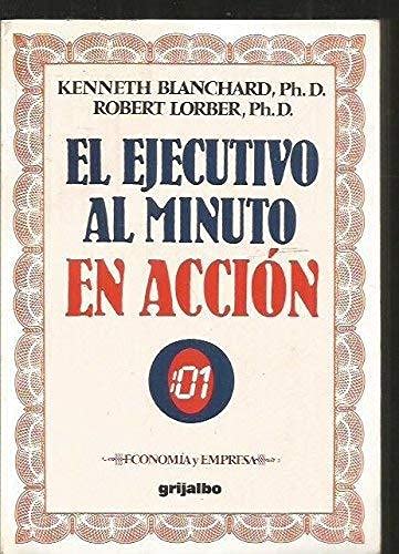 El Ejecutivo Al Minuto En Accion/ Putting the One Minute Manager to Work Business, Finance & Career