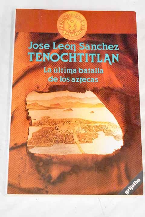 Tenochtitlan: la última batalla de los aztecas Books