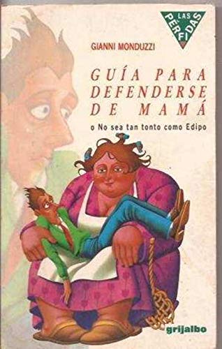 GUIA PARA DEFENDERSE DE MAMA O NO SEA TAN TONTO COMO EDIPO book