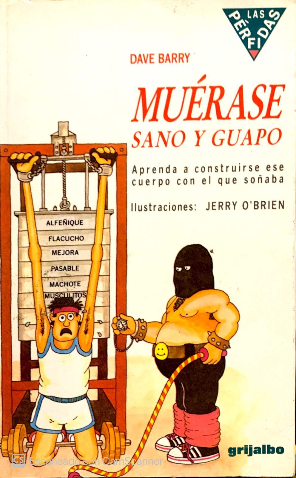 Muérase sano y guapo: aprenda a construirse este cuerpo con el que soñaba Books