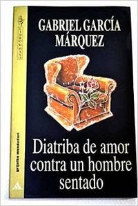 Diatriba De Amor Contra Un Hombre Sentado / Love's Diatribe Against a Sensible Man Contemporary literature Books