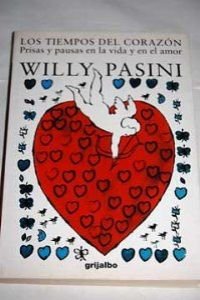 Los Tiempos Del Corazon: Prisas Y Pausas En LA Vida Y En El Amor Psychology