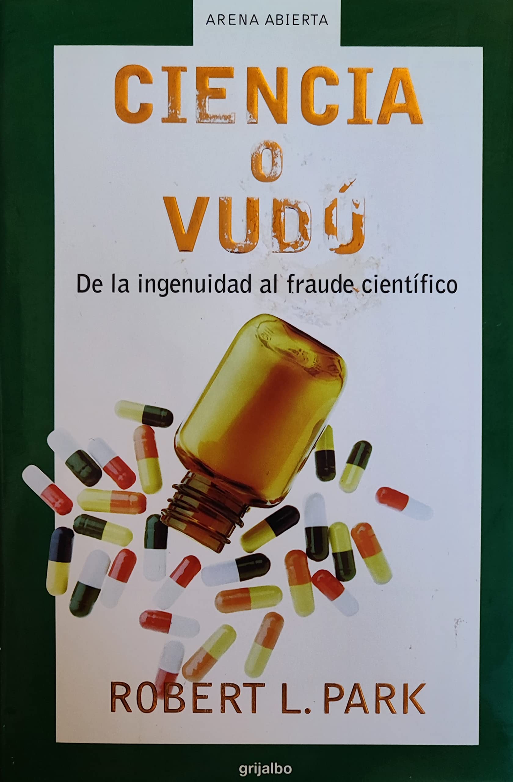 Ciencia O Vodu: De La Ingenuidad Al Fraude Cientifico book