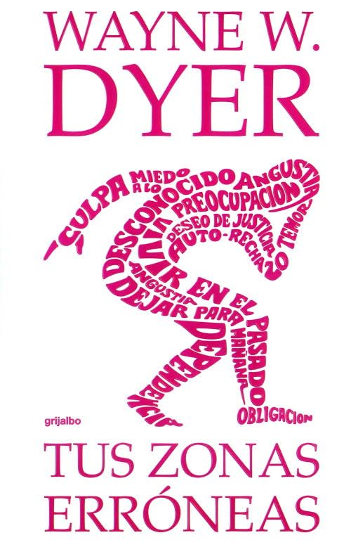 Tus zonas erróneas : guía para conocer y dominar las causas de la infidelidad (AUTOAYUDA SUPERACION, Band 100123) Health, Nutrition & Fitness