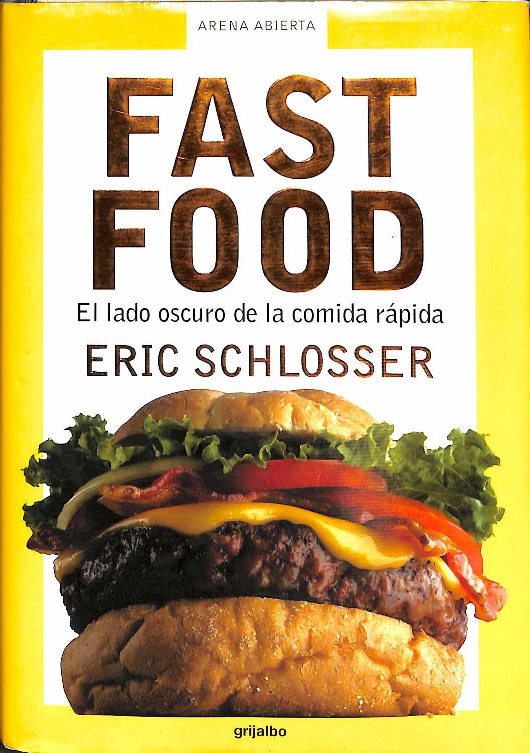Fast food - el lado oscuro de la comida rapida (Arena Abierta) Books