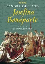 Josefina bonaparte (III) - el ultimo gran baile (Bestseller) Books