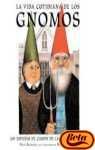 La vida cotidiana de los Gnomos / The daily life of the Gnomes book