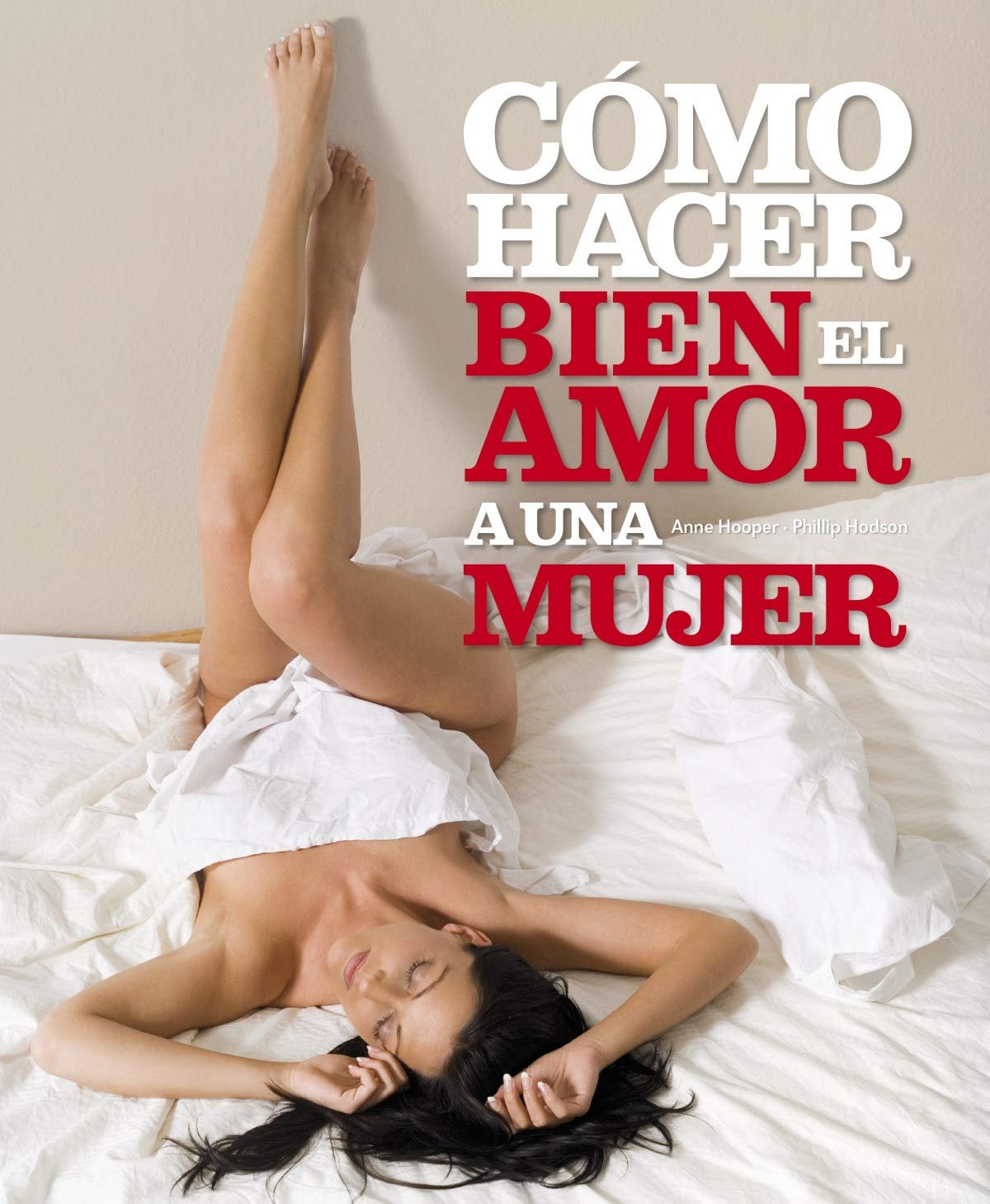 Cómo hacer bien el amor a una mujer (Crecer en familia) Medicine