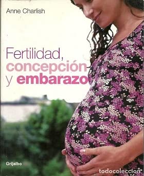 Fertilidad, Concepcion Y Embarazo/ Getting Pregnant Medicine