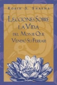 El monje que vendio su ferrari / The Monk Who Sold His Ferrari (Autoayuda) Lifestyle
