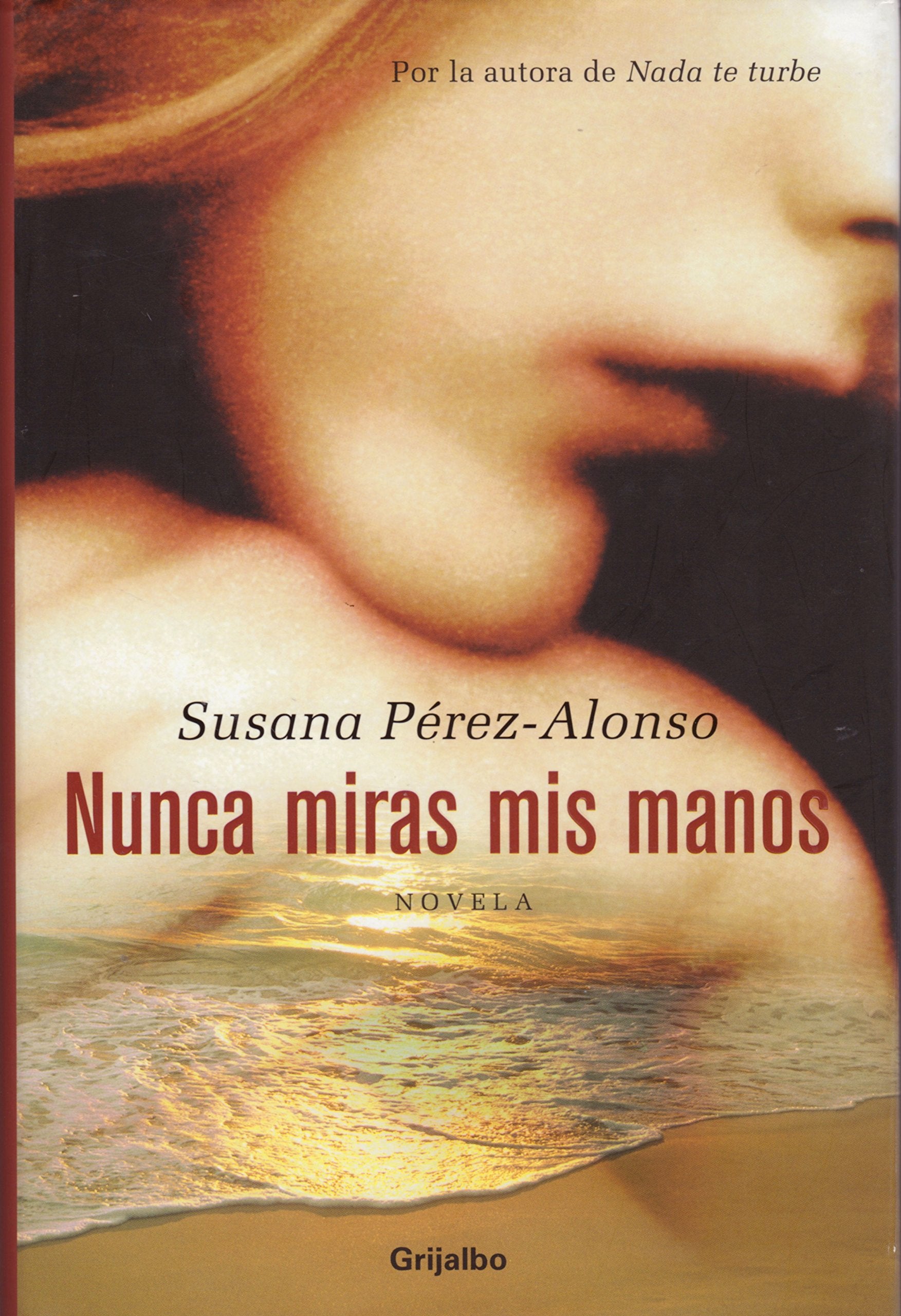 Nunca miras mis manos / Never look at my Hands (Ficcion) Contemporary literature