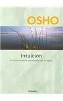 Intuición / Intuition: El conocimiento que trasciende la logica / Knowing Beyond Logic Philosophy