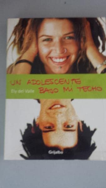 Un Adolescente Bajo Mi Techo/ a Teenager in My House book