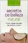 Secretos de belleza natural / Natural Beauty Secrets (Autoayuda) Health, Nutrition & Fitness