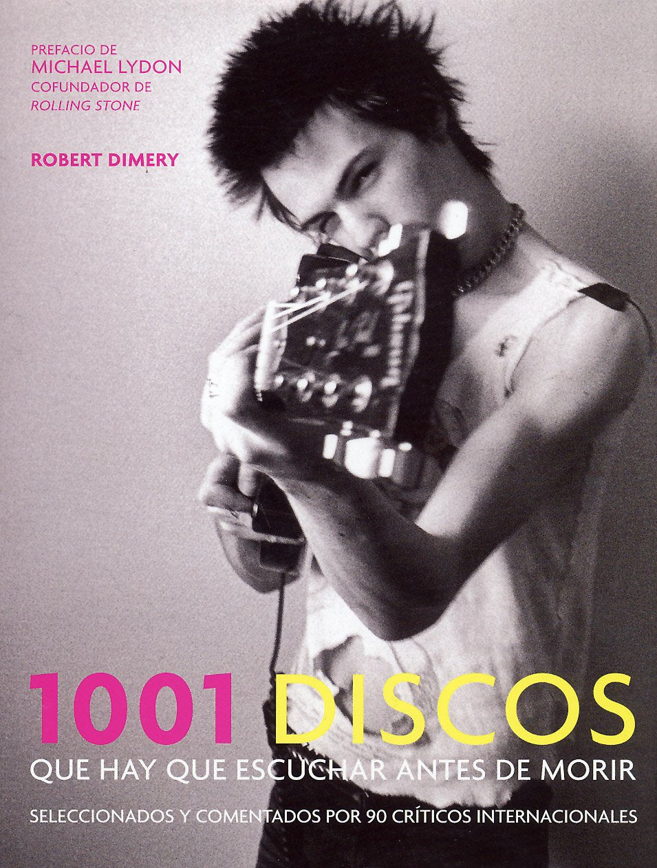 1001 Discos Que Hay Que Escuchar Antes de Morir / 1001 Albums You Must Hear Before You Die Arts & Music
