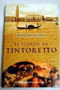 El Lienzo De Tintoretto/ The Canvas of Tintoretto Historical Fiction