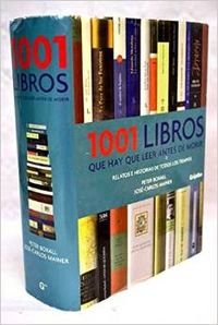 1001 libros que hay que leer antes de morir/ 1001 Books you Must Read Before you Die: Relatos E Historias De Todos Los Tiempos Contemporary literature